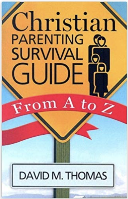 Christian Parenting Survival Guide From A to Z