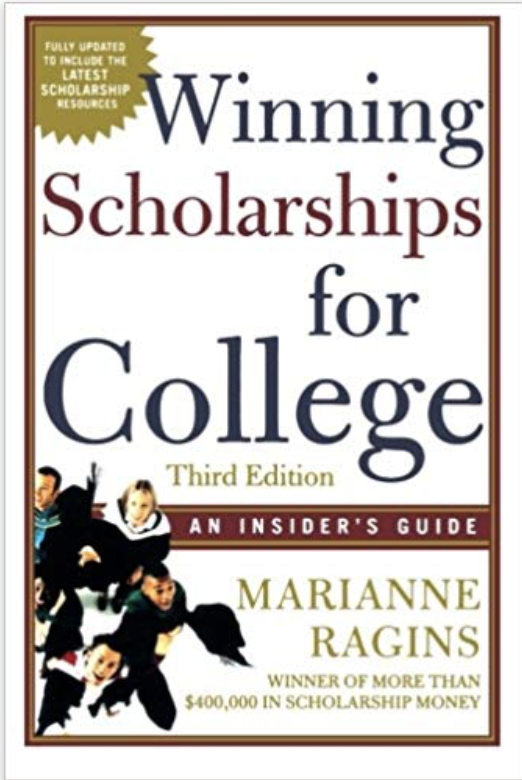 Winning Scholarships For College, Third Edition: An Insider's Guide